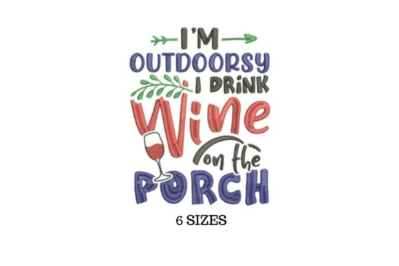 Wine on the Porch Embroidery Review